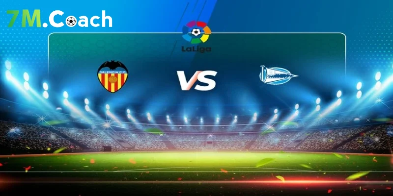 Dự đoán kết quả Alaves vs Valencia