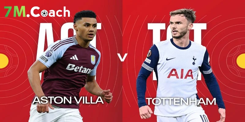 Nhận định Tottenham Hotspur vs Aston Villa